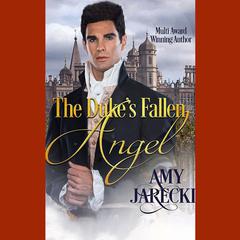 The Duke's Fallen Angel by Amy Jarecki audiobook