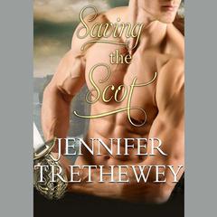 Saving the Scot by Jennifer Trethewey audiobook