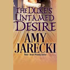 The Duke's Untamed Desire by Amy Jarecki audiobook