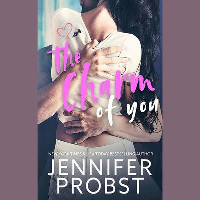 The Charm of You by Jennifer Probst audiobook