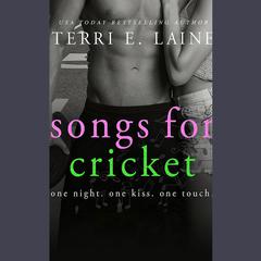 Songs for Cricket by Terri E. Laine audiobook