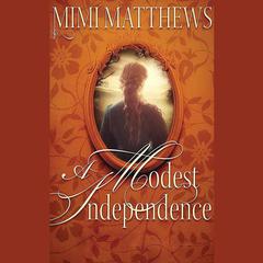 A Modest Independence by Mimi Matthews audiobook