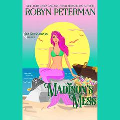 Madison's Mess by Robyn Peterman audiobook