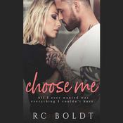 Choose Me by  RC Boldt audiobook