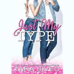 Just My Type by Tara Sivec audiobook