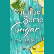 Gimme Some Sugar by  Juliette Poe audiobook