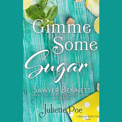 Gimme Some Sugar by Juliette Poe audiobook