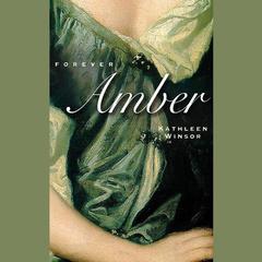 Forever Amber by Kathleen Winsor audiobook