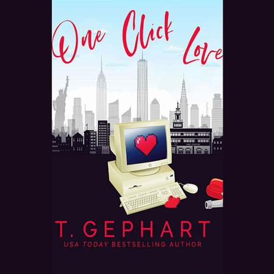 One Click Love by T. Gephart audiobook