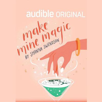 Make Mine Magic by Shanna Swendson audiobook