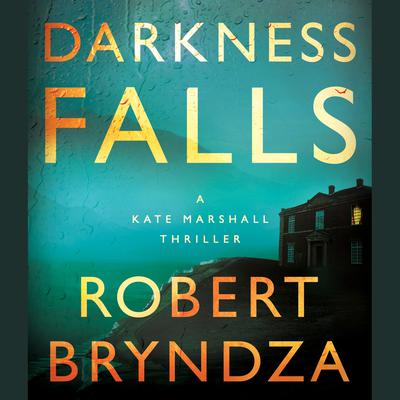 Darkness Falls by Robert Bryndza audiobook