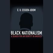 Black Nationalism by  E.U. Essien-Udom audiobook