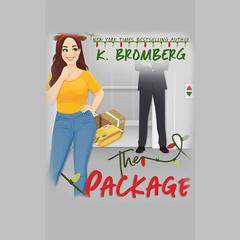 The Package by K. Bromberg audiobook