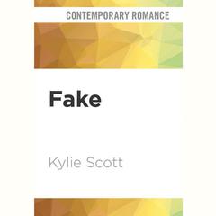 Fake by Kylie Scott audiobook