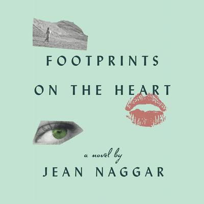 Footprints on the Heart by Jean Naggar audiobook