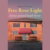 Free Rose Light by  Mary O'Connor audiobook
