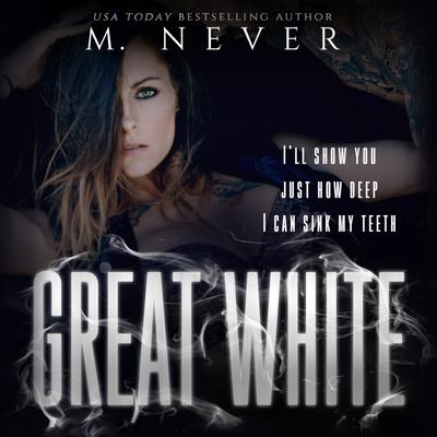 Great White by M. Never audiobook
