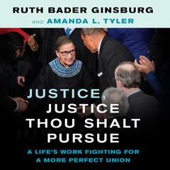 Justice, Justice Thou Shalt Pursue by Ruth Bader Ginsburg audiobook