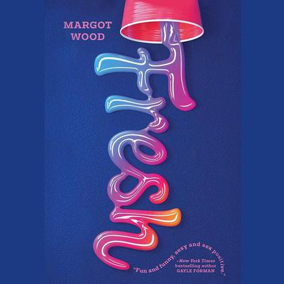 Fresh by Margot Wood audiobook