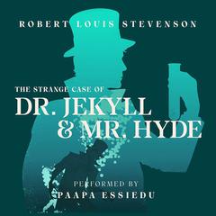 The Strange Case of Dr Jekyll and Mr Hyde [Audible Edition] by Robert Louis Stevenson audiobook