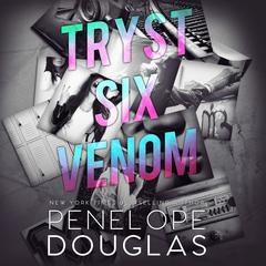 Tryst Six Venom by Penelope Douglas audiobook