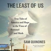 The Least of Us by  Sam Quinones audiobook