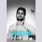 Irresistible Bastard by  Diana A. Hicks audiobook