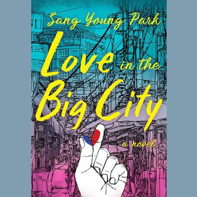 Love in the Big City by Sang Young Park audiobook