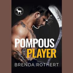 Pompous Player by Brenda Rothert audiobook