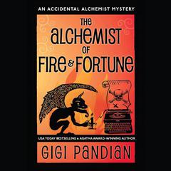 The Alchemist of Fire and Fortune by Gigi Pandian audiobook