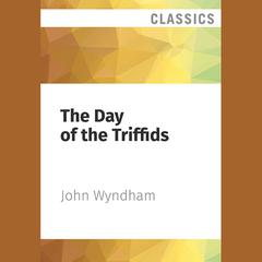 The Day of the Triffids by John Wyndham audiobook