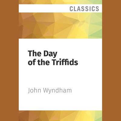 The Day of the Triffids by John Wyndham audiobook