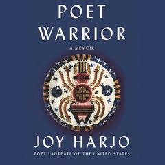 Poet Warrior by Joy Harjo audiobook
