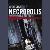Necropolis by  Avtar Singh audiobook