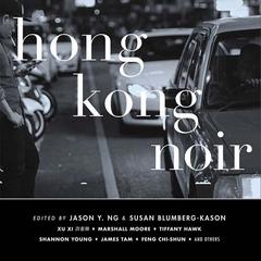 Hong Kong Noir by Susan Blumberg-Kason audiobook