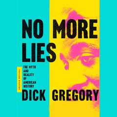 No More Lies by Dick Gregory audiobook
