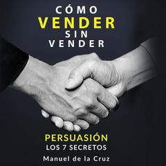 Como vender sin vender (Latin American) by Manuel de la Cruz audiobook