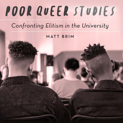 Poor Queer Studies by Matt Brim audiobook