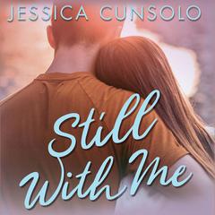 Still with Me by Jessica Cunsolo audiobook