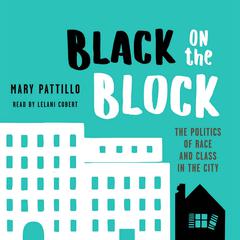 Black on the Block by Mary Pattillo audiobook