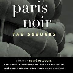 Paris Noir: The Suburbs by Marc Villard audiobook
