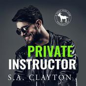 Private Instructor by  S.A. Clayton audiobook