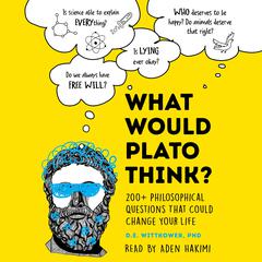 What Would Plato Think? by D.E. Wittkower audiobook