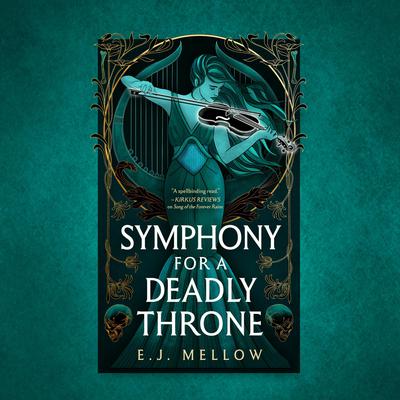 Symphony for a Deadly Throne by E. J. Mellow audiobook