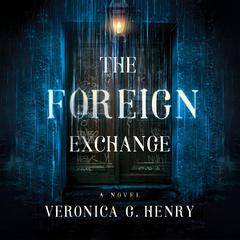 The Foreign Exchange by Veronica G. Henry audiobook