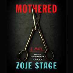Mothered by Zoje Stage audiobook