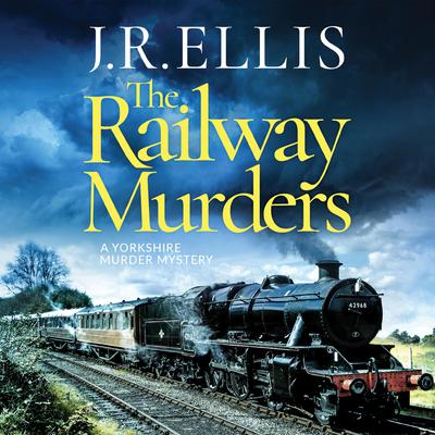 The Railway Murders by J. R. Ellis audiobook
