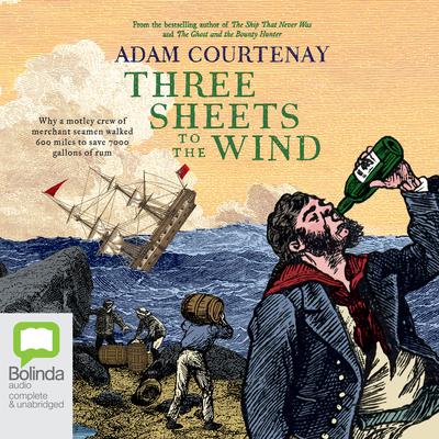Three Sheets to the Wind by Adam Courtenay audiobook