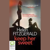 Keep Her Sweet by  Helen FitzGerald audiobook