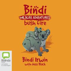 Bushfire! by Bindi Irwin audiobook